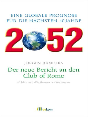 cover image of 2052. Der neue Bericht an den Club of Rome